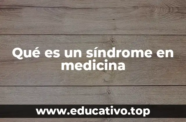 Qué es un síndrome en medicina