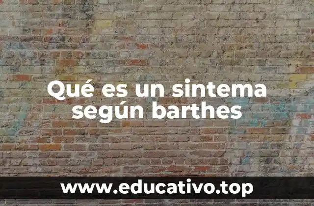 Qué es un sintema según barthes