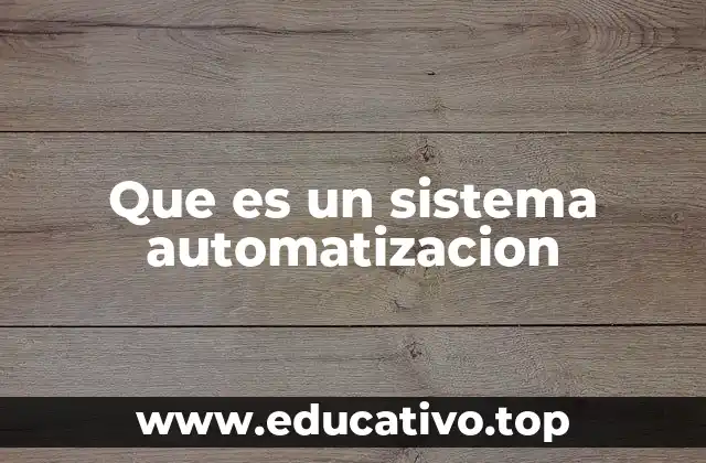 Que es un sistema automatizacion
