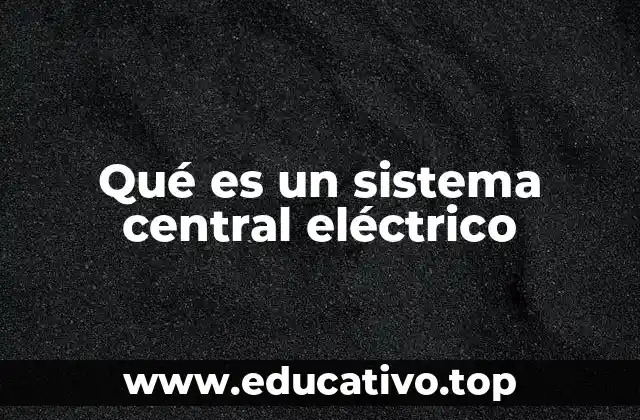 La importancia de contar con una red eléctrica centralizada