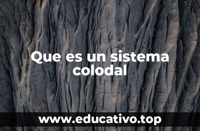 Que es un sistema colodal