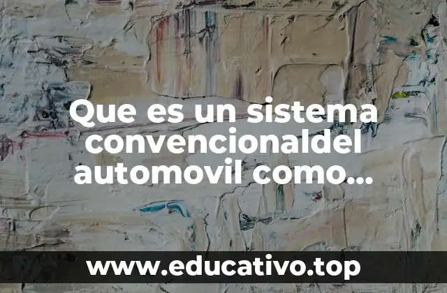 Componentes esenciales del sistema convencional