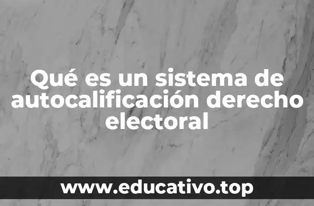 El papel de la autocalificación en la gestión electoral