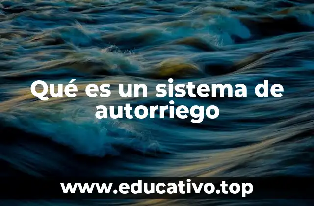 Qué es un sistema de autorriego