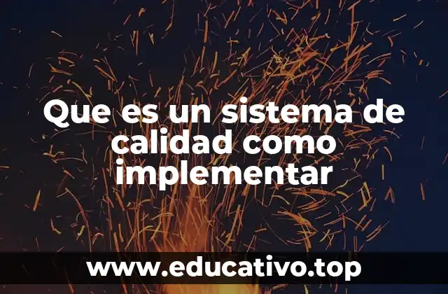 Que es un sistema de calidad como implementar