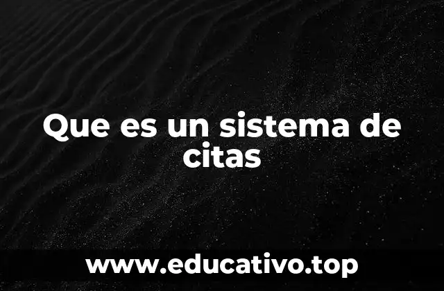 Que es un sistema de citas