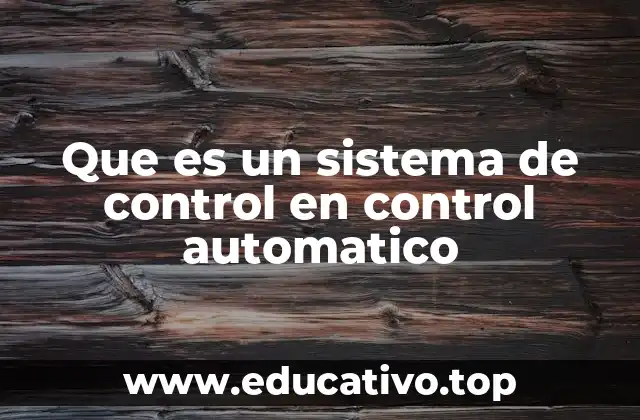 Componentes básicos de un sistema de control