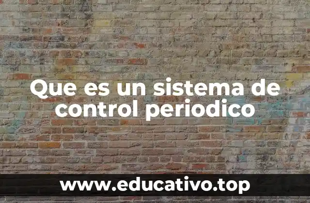 Que es un sistema de control periodico