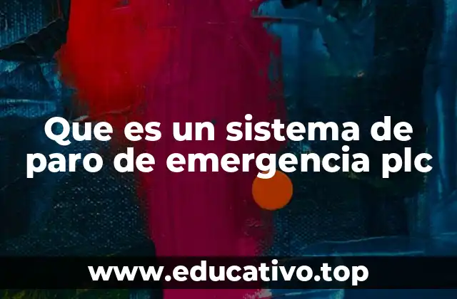 Que es un sistema de paro de emergencia plc