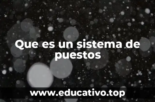 Que es un sistema de puestos