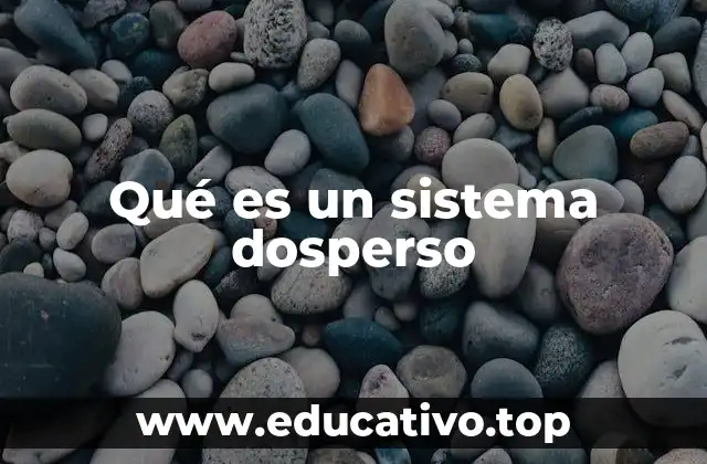 Qué es un sistema dosperso