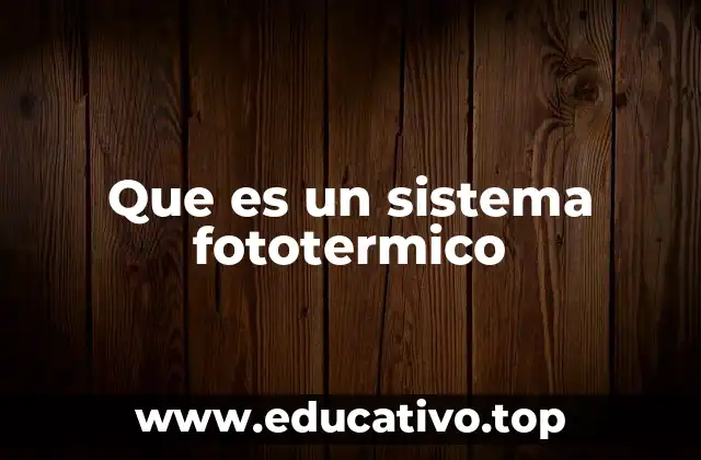Que es un sistema fototermico