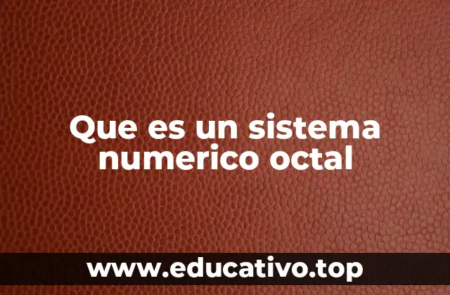 Que es un sistema numerico octal
