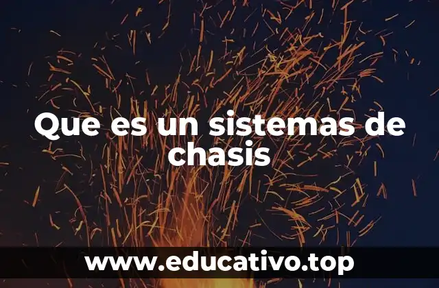Que es un sistemas de chasis