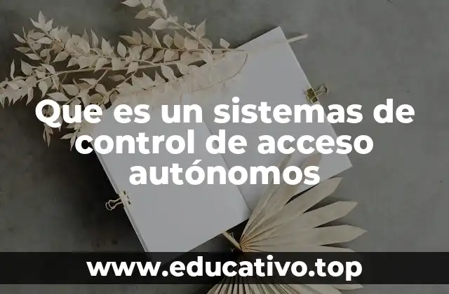 Funcionamiento de los sistemas de control de acceso sin intervención humana