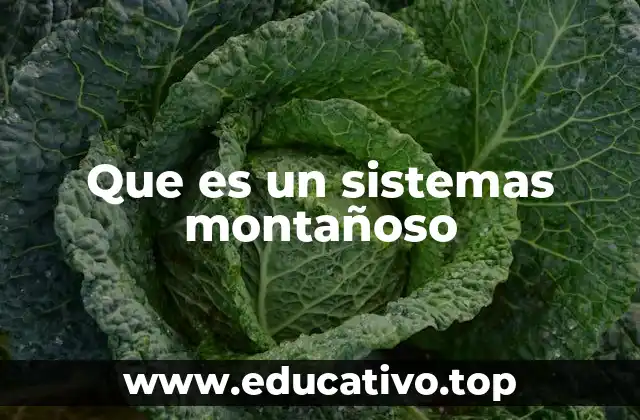 Que es un sistemas montañoso