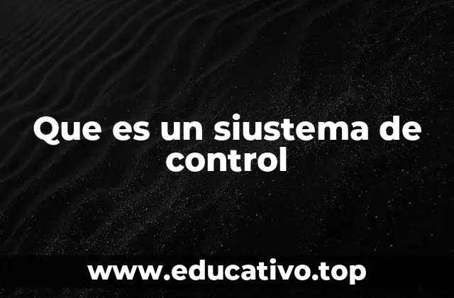 Que es un siustema de control