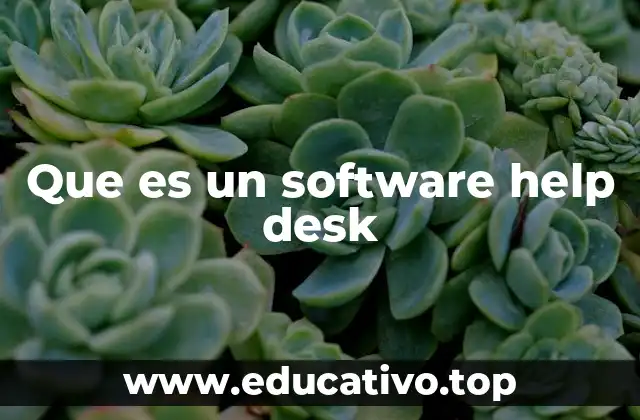 Que es un software help desk