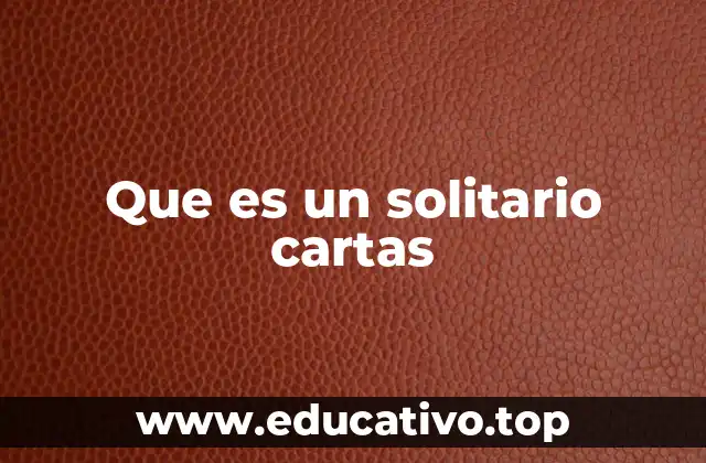 Que es un solitario cartas