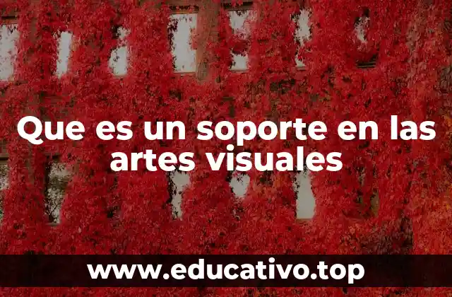 Que es un soporte en las artes visuales