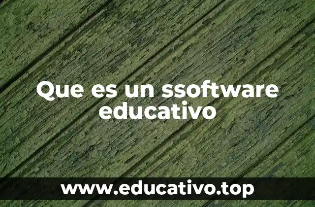 Que es un ssoftware educativo