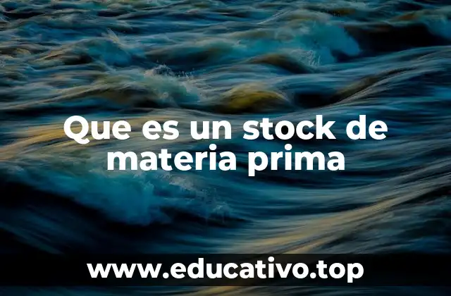 Que es un stock de materia prima