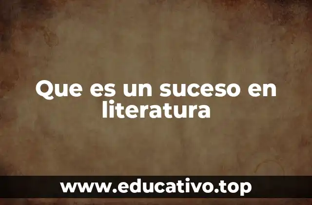 Que es un suceso en literatura