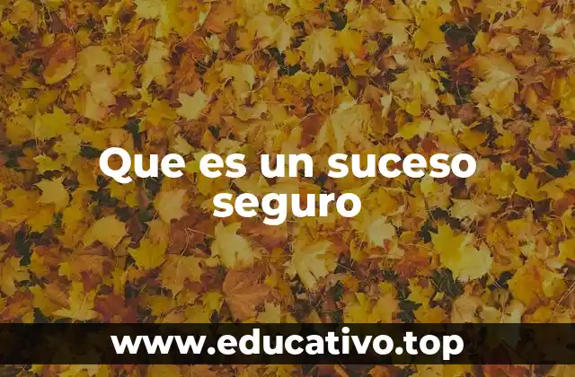 Que es un suceso seguro