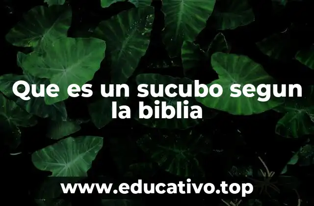 Que es un sucubo segun la biblia