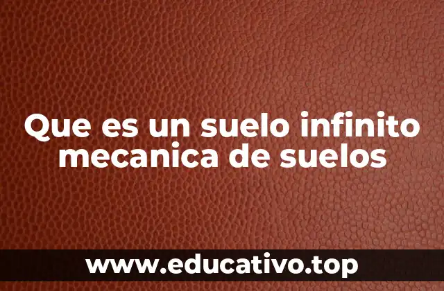 Que es un suelo infinito mecanica de suelos
