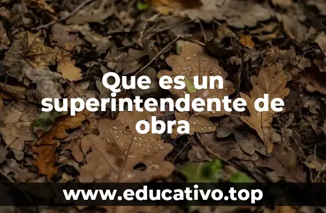 Que es un superintendente de obra