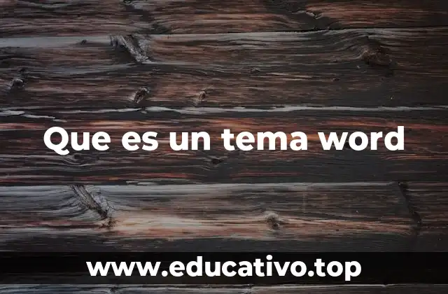 Que es un tema word