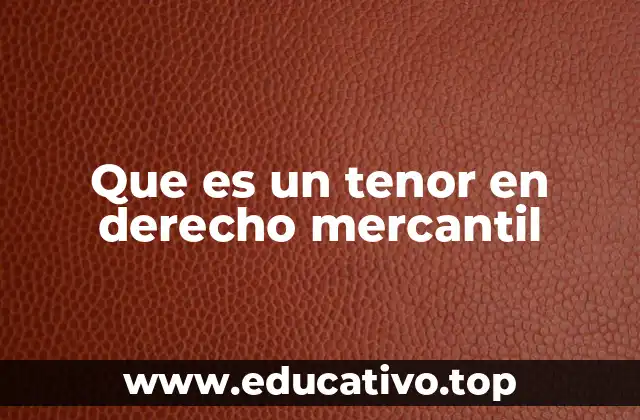Que es un tenor en derecho mercantil