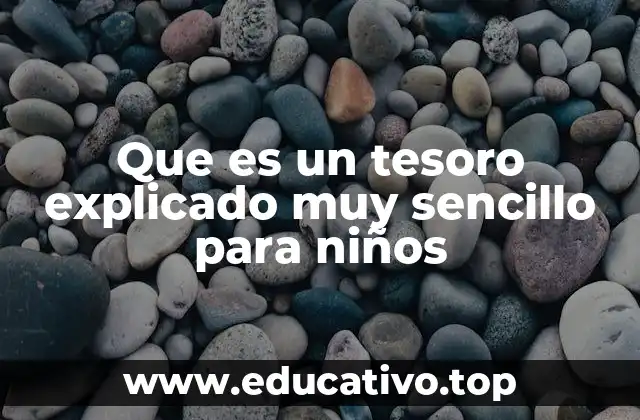 Cómo los tesoros llegan a ser famosos