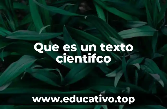 Que es un texto cientifco