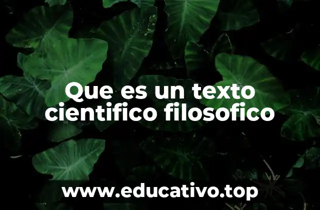 Que es un texto cientifico filosofico