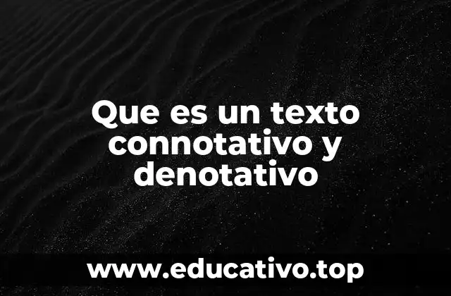 Que es un texto connotativo y denotativo