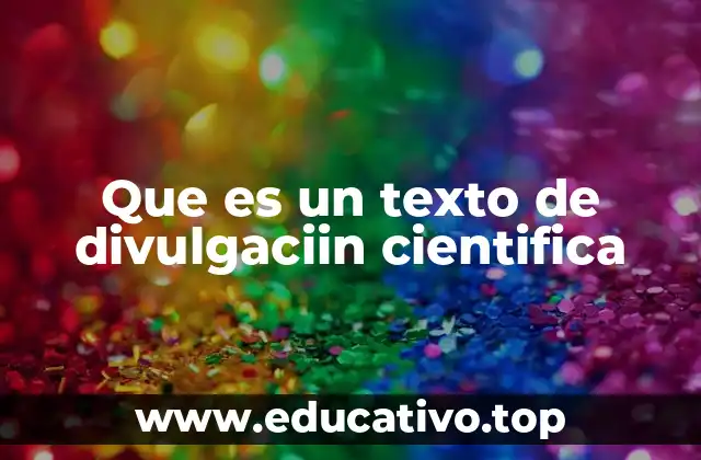 Que es un texto de divulgaciin cientifica