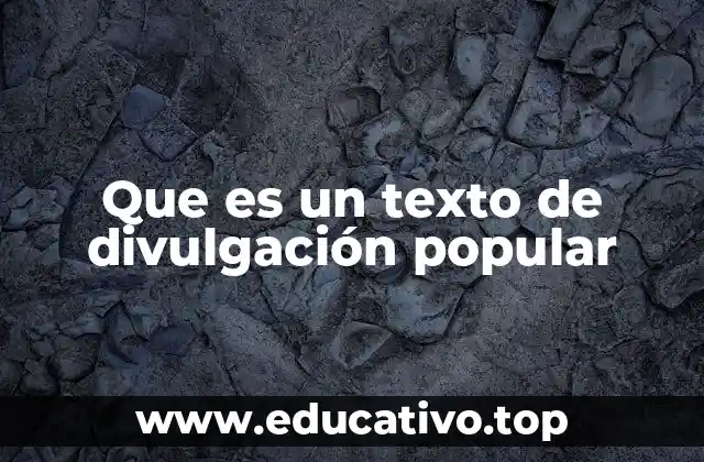 Que es un texto de divulgación popular