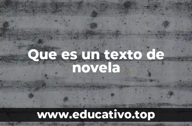 Que es un texto de novela