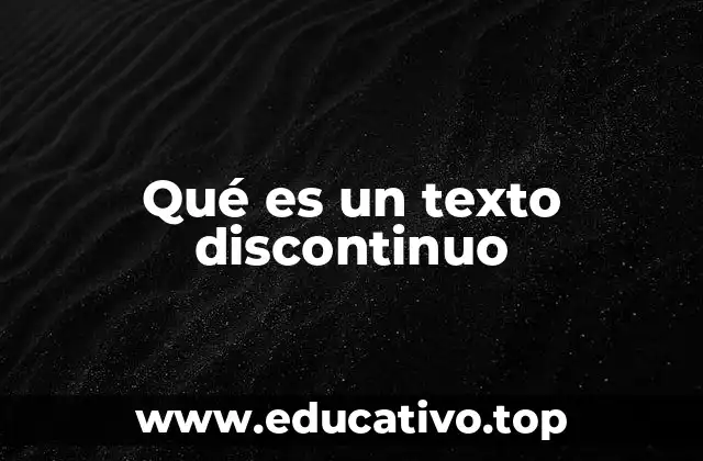 Qué es un texto discontinuo