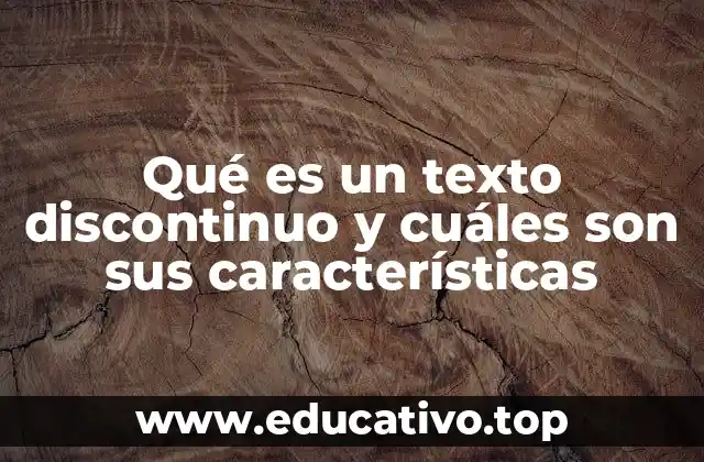 Qué es un texto discontinuo y cuáles son sus características