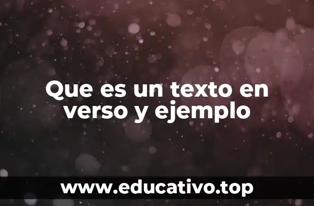 Que es un texto en verso y ejemplo