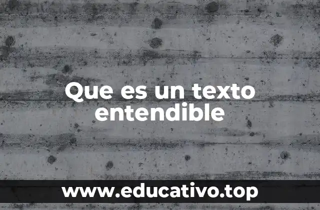 Que es un texto entendible