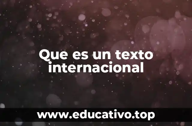 Que es un texto internacional