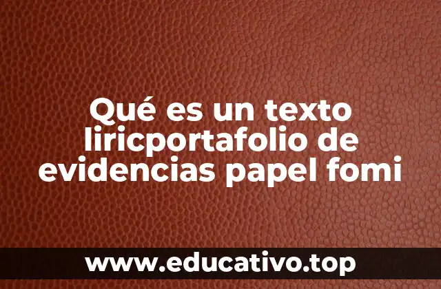 Qué es un texto liricportafolio de evidencias papel fomi