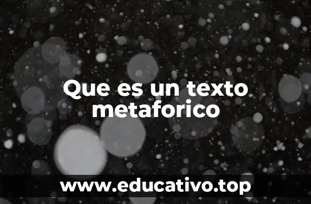 Que es un texto metaforico
