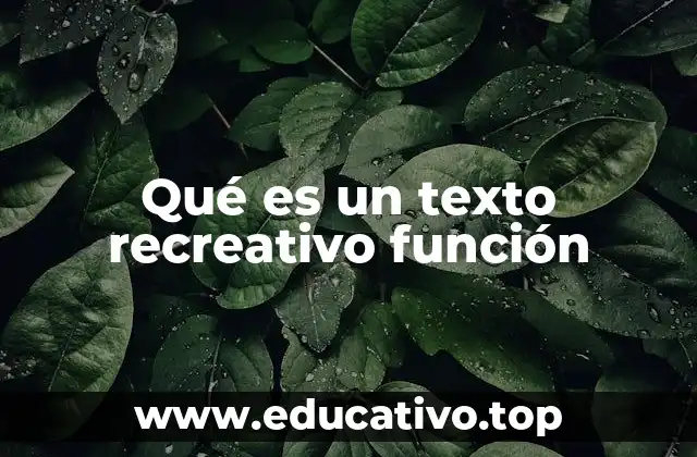 El rol del texto recreativo en la comunicación y la cultura