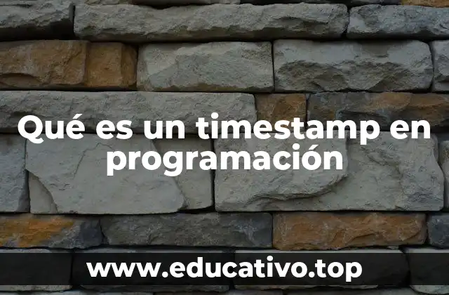 Qué es un timestamp en programación
