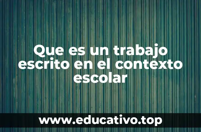 La importancia del trabajo escrito en la formación estudiantil